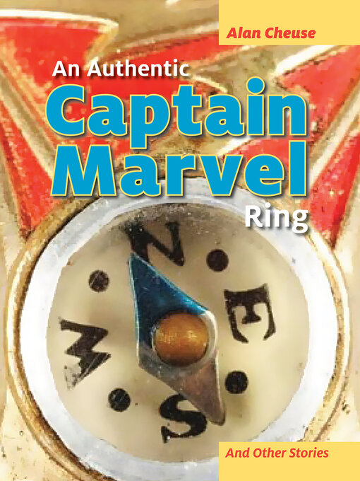 Title details for An Authentic Captain Marvel Ring and Other Stories by Alan Cheuse - Available